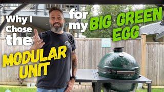 Why I Chose the Big Green Egg Modular Unit