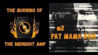 Fat Mama Kick - The Walker Brothers | The Burning of the Midnight Amp analysis