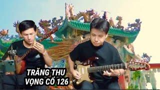 Trăng Thu Vọng Cổ 126# Dây kép