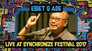 Ebiet G. Ade LIVE @ Synchronize Fest 2017