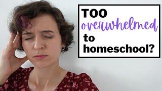 HELP! OVERWHELM & BURNOUT as a Homeschool Mom | Practical Tips to Reduce Mommy Burnout