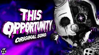 FNAF ENNARD SONG  | "THIS OPPORTUNITY" | - LYRIC VIDEO