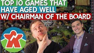 Top 10 Games That Aged Well w/ Chairman of the Board