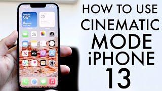 How To Use Cinematic Mode On iPhone 13