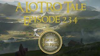 Voice of the Rings Episode 234 | A LOTRO Tale.