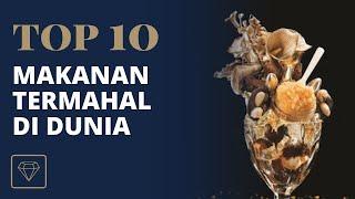 10 Makanan Termahal Di Dunia | Top 10 | LUXELIFE TV