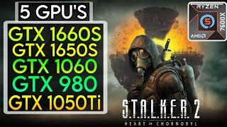 5 GPUs  - STALKER 2: Heart of Chornobyl : GTX 1660s, GTX 1650s, GTX 980 , GTX 980 ,GTX 1050 Ti