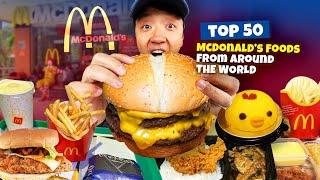 Top 50 BEST & STRANGEST McDonald's Foods from Around the World 