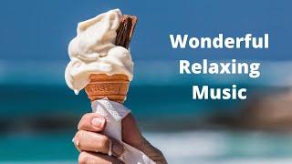   Wonderful Relaxing Music & Ice-Cream (Meditation, Stress Relief, Soothing Music, Study) 