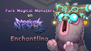 My Singing Monsters - Enchantling (Pure Magical Monsters on Magical Nexus) (ANIMATED)