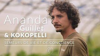 Ananda Guillet & KOKOPELLI, Sowers of Life and Consciousness