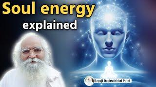 आत्मा की शक्ति कैसे खर्च होती है ? Science of Energy exchange  आत्मिक ऊर्जा कैसे बढ़ाएं, by bapuji