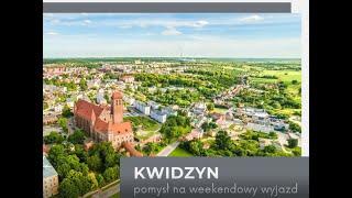 Kwidzyn   pomysł na weekendowy wypad