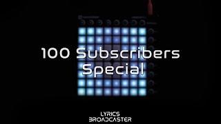 LyricsBroadcaster 100 Subscribers Special [Launchpad Lightshow]