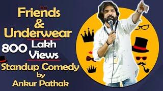 Friends and Underwears  | Standup Comedy | Ankur Pathak