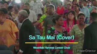 Sa Tau Mai (Cover) - Westfield Harvest Center Choir