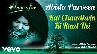 Kal Chaudhvin Ki Raat Thi - Humsafar | Abida Parveen | Official Audio Song