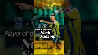 NOAH SADAOUI 🟰 CONSTANT THREAT  | #KBFCCFC #ISL #KeralaBlasters #NoahSadaoui #ISLPOTM #shorts