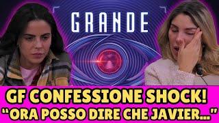 GF CONFESSIONE SHOCK! "ORA POSSO DIRE CHE JAVIER..." FAN SCONVOLTI!