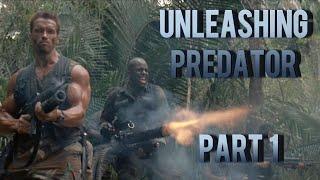 Unleashing Predator 1987: Part 1