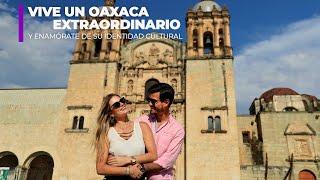 Vive un Oaxaca Extraordinario