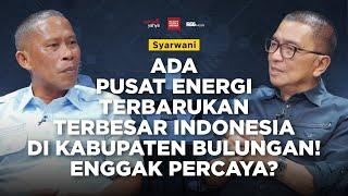 Ada Pusat Energi Terbarukan Terbesar Indonesia di Kab. Bulungan, Gak Percaya? | Helmy Yahya Bicara