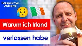 Traurig, aber wahr: Warum ich wieder aus Irland weggezogen bin