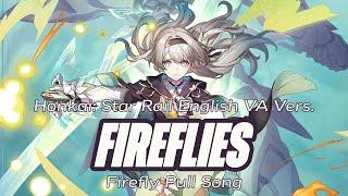 Fireflies (Firefly Pull Song) - Firefly/SAM English VA Duet || Honkai: Star Rail