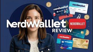 NerdWallet Review: Is It the Best Financial Tool for You?