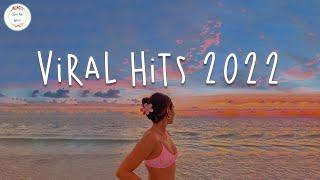 Viral hits 2022  Trending songs latest ~ Good tiktok songs