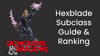 Hexblade (Warlock) Subclass Guide and Power Ranking in D&D 5e - HDIWDT