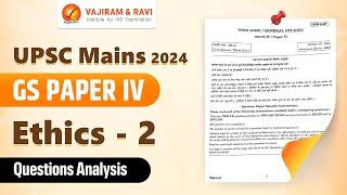 UPSC Mains 2024: GS Paper IV Detailed Analysis (Ethics Part 2) Vajiram and Ravi