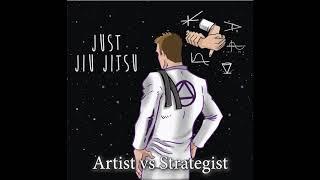 Artist Vs Strategist (Just Jiu-Jitsu Podcast - Kroyler Gracie, Andrew Desimone)