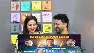 Pak Reacts to Mauka Mauka India vs Pakistan champion's trophy