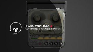 Ray Tracing & Advanced Raster Rendering - Learn Toolbag 4, Ep. 5