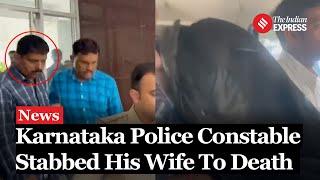 Karnataka Police Constable Arrested for Allegedly Killing Wife at Superintendent's Office in Hassan