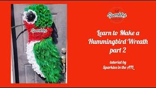 Hummingbird Wreath Tutorial, Part 2- Sparkles in the ATL