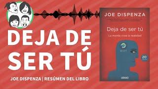 Deja de Ser tu | La MENTE Crea tu Realidad | Joe Dispenza | Audiolibro | Resumen del Libro