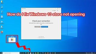 Microsoft store not working windows 10