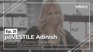 Ep. 21 poVESTILE Adinish cu Dorina Codreanu (Femme Boutique Medical)