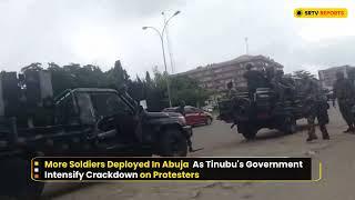 More Soldiers Deployed In Abuja  As Tinubu's Government Intensify Crackdown on Protesters