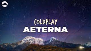 Coldplay - AETERNA | Lyrics