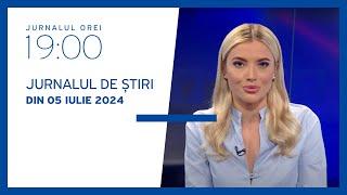 Jurnalul orei 19:00, 05.07.2024