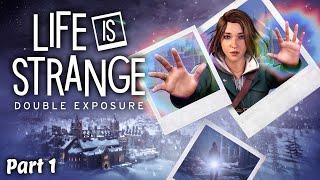 Life is Strange: Double Exposure - Part 1 (Quick Cut)