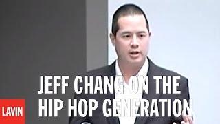 Jeff Chang, author of 'Can't Stop Won't Stop', speaks about the Hip Hop Generation