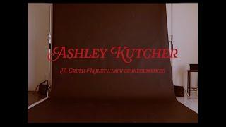 Ashley Kutcher - A Crush (is just a lack of information) - Official Lyric Video