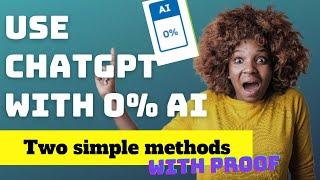 Use ChatGPT and get 0% AI detection / How to avoid and pass AI detection