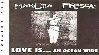 Marcha Fresca - Love Is An Ocean Wide - JC Mix - United Ryhtmn Records 1993