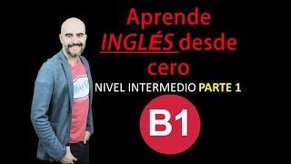 TODOS MIS VIDEOS DE Nivel INTERMEDIO B1 // parte 1