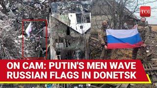 Putin Deals Another Blow To Zelensky In Donetsk: Russian Flag Flies High In Novoolenovka | Watch